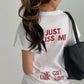 Just Kiss Me Tee